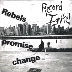 Record Ignite - Rebels Promise Change - Jacket Face